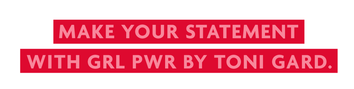 Make your statement with GRL PWR by Toni Gard. Red text on a white background.